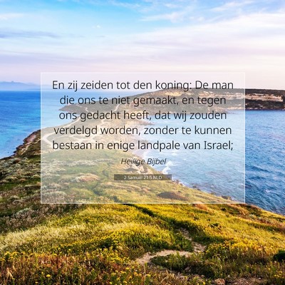 Picture 07 - 2 Samuël 21:5 NLD - En zij zeiden tot den koning: De man die ons te - Bible Verse Picture