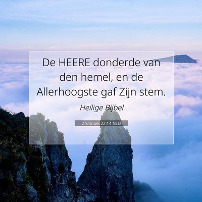 Picture 07 - 2 Samuël 22:14 NLD - De HEERE donderde van den hemel, en de - Bible Verse Picture