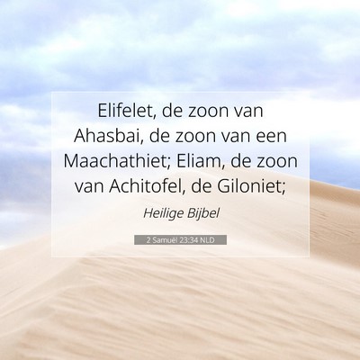 Picture 07 - 2 Samuël 23:34 NLD - Elifelet, de zoon van Ahasbai, de zoon van een - Bible Verse Picture