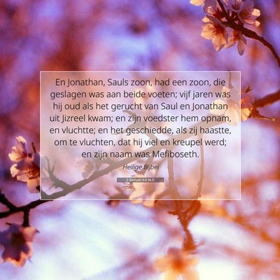 Picture 07 - 2 Samuël 4:4 NLD - En Jonathan, Sauls zoon, had een zoon, die - Bible Verse Picture