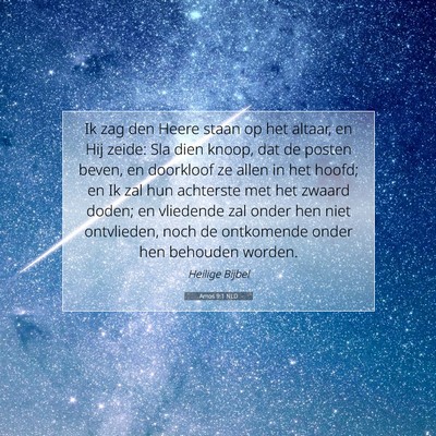 Picture 07 - Amos 9:1 NLD - Ik zag den Heere staan op het altaar, en Hij - Bible Verse Picture