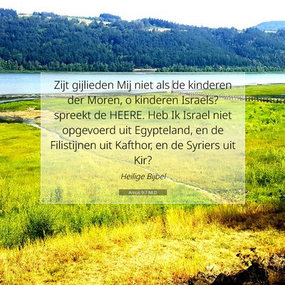Picture 07 - Amos 9:7 NLD - Zijt gijlieden Mij niet als de kinderen der - Bible Verse Picture