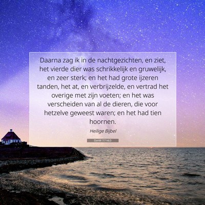 Picture 07 - Daniël 7:7 NLD - Daarna zag ik in de nachtgezichten, en ziet, het - Bible Verse Picture