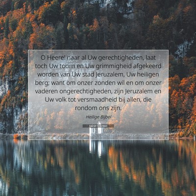 Picture 07 - Daniël 9:16 NLD - O Heere! naar al Uw gerechtigheden, laat toch Uw - Bible Verse Picture