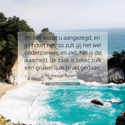 Picture 07 - Deuteronomium 17:4 NLD - En het wordt u aangezegd, en gij hoort het; zo - Bible Verse Picture