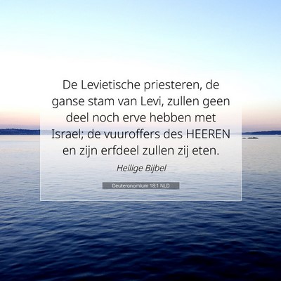 Picture 07 - Deuteronomium 18:1 NLD - De Levietische priesteren, de ganse stam van - Bible Verse Picture