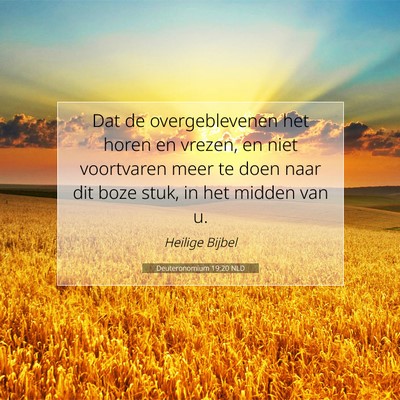 Picture 07 - Deuteronomium 19:20 NLD - Dat de overgeblevenen het horen en vrezen, en - Bible Verse Picture