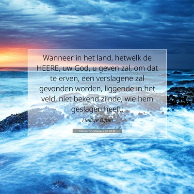 Picture 07 - Deuteronomium 21:1 NLD - Wanneer in het land, hetwelk de HEERE, uw God, u - Bible Verse Picture