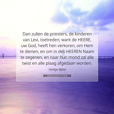 Picture 07 - Deuteronomium 21:5 NLD - Dan zullen de priesters, de kinderen van Levi, - Bible Verse Picture