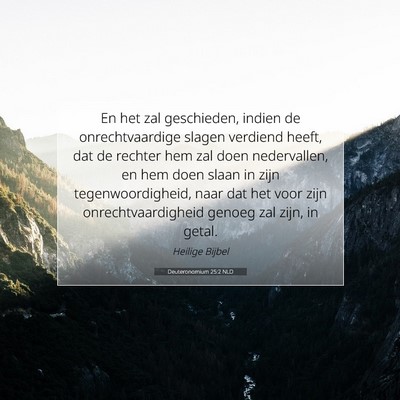 Picture 07 - Deuteronomium 25:2 NLD - En het zal geschieden, indien de onrechtvaardige - Bible Verse Picture