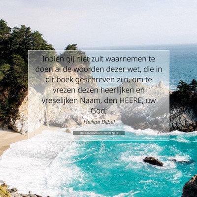 Picture 07 - Deuteronomium 28:58 NLD - Indien gij niet zult waarnemen te doen al de - Bible Verse Picture