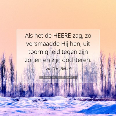 Picture 07 - Deuteronomium 32:19 NLD - Als het de HEERE zag, zo versmaadde Hij hen, uit - Bible Verse Picture