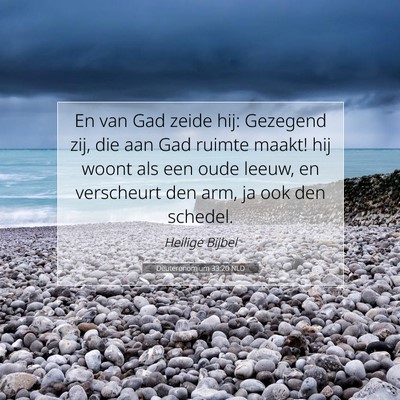 Picture 07 - Deuteronomium 33:20 NLD - En van Gad zeide hij: Gezegend zij, die aan Gad - Bible Verse Picture