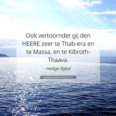 Picture 07 - Deuteronomium 9:22 NLD - Ook vertoorndet gij den HEERE zeer te Thab-era en - Bible Verse Picture