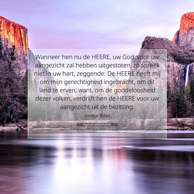Picture 07 - Deuteronomium 9:4 NLD - Wanneer hen nu de HEERE, uw God, voor uw - Bible Verse Picture