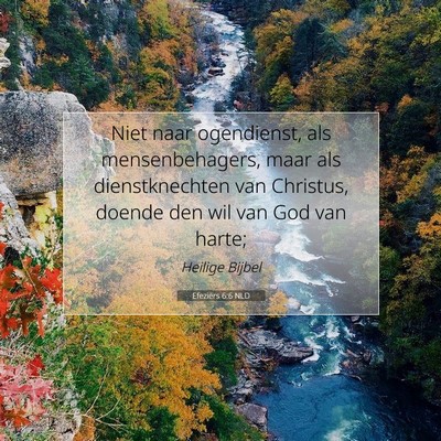 Picture 07 - Efeziërs 6:6 NLD - Niet naar ogendienst, als mensenbehagers, maar - Bible Verse Picture