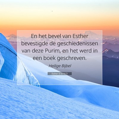 Picture 07 - Esther 9:32 NLD - En het bevel van Esther bevestigde de - Bible Verse Picture