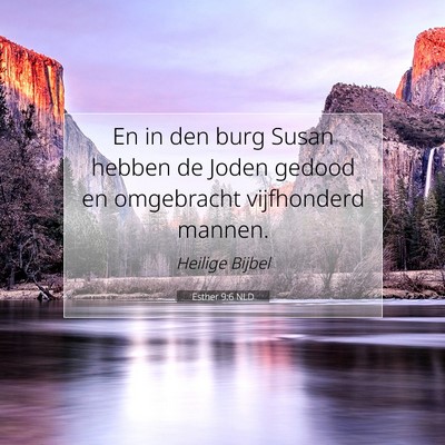 Picture 07 - Esther 9:6 NLD - En in den burg Susan hebben de Joden gedood en - Bible Verse Picture