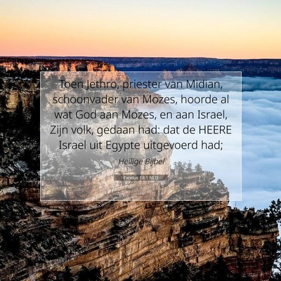 Picture 07 - Exodus 18:1 NLD - Toen Jethro, priester van Midian, schoonvader van - Bible Verse Picture