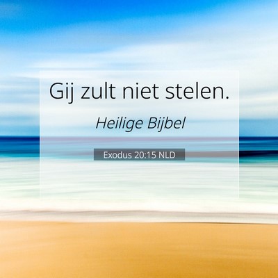Picture 07 - Exodus 20:15 NLD - Gij zult niet - Bible Verse Picture