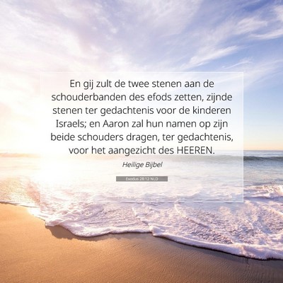 Picture 07 - Exodus 28:12 NLD - En gij zult de twee stenen aan de schouderbanden - Bible Verse Picture