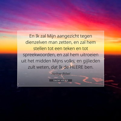 Picture 07 - Ezechiël 14:8 NLD - En Ik zal Mijn aangezicht tegen dienzelven man - Bible Verse Picture