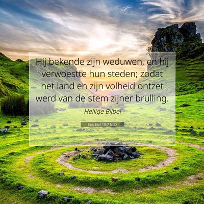 Picture 07 - Ezechiël 19:7 NLD - Hij bekende zijn weduwen, en hij verwoestte hun - Bible Verse Picture