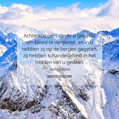 Picture 07 - Ezechiël 22:9 NLD - Achterklappers zijn in u geweest om bloed te - Bible Verse Picture