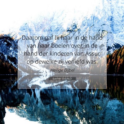 Picture 07 - Ezechiël 23:9 NLD - Daarom gaf Ik haar in de hand van haar boelen - Bible Verse Picture
