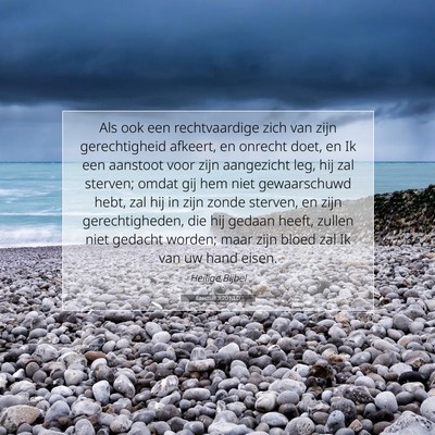 Picture 07 - Ezechiël 3:20 NLD - Als ook een rechtvaardige zich van zijn - Bible Verse Picture