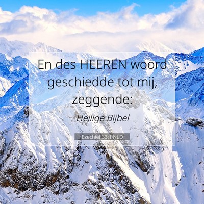 Picture 07 - Ezechiël 33:1 NLD - En des HEEREN woord geschiedde tot mij, - Bible Verse Picture