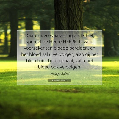 Picture 07 - Ezechiël 35:6 NLD - Daarom, zo waarachtig als Ik leef, spreekt de - Bible Verse Picture
