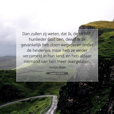 Picture 07 - Ezechiël 39:28 NLD - Dan zullen zij weten, dat Ik, de HEERE, hunlieder - Bible Verse Picture
