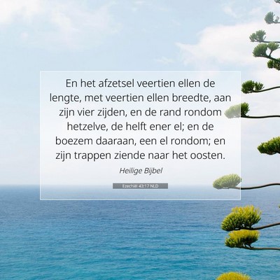 Picture 07 - Ezechiël 43:17 NLD - En het afzetsel veertien ellen de lengte, met - Bible Verse Picture