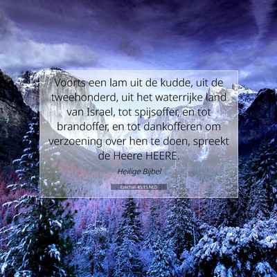 Picture 07 - Ezechiël 45:15 NLD - Voorts een lam uit de kudde, uit de tweehonderd, - Bible Verse Picture