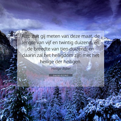 Picture 07 - Ezechiël 45:3 NLD - Alzo zult gij meten van deze maat, de lengte van - Bible Verse Picture