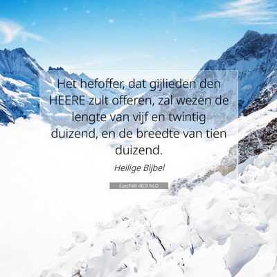 Picture 07 - Ezechiël 48:9 NLD - Het hefoffer, dat gijlieden den HEERE zult - Bible Verse Picture