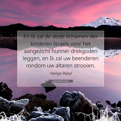 Picture 07 - Ezechiël 6:5 NLD - En Ik zal de dode lichamen der kinderen Israels - Bible Verse Picture