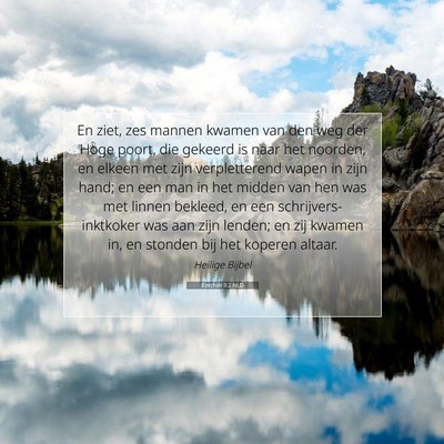 Picture 07 - Ezechiël 9:2 NLD - En ziet, zes mannen kwamen van den weg der Hoge - Bible Verse Picture