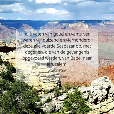 Picture 07 - Ezra 1:11 NLD - Alle vaten van goud en van zilver waren vijf - Bible Verse Picture