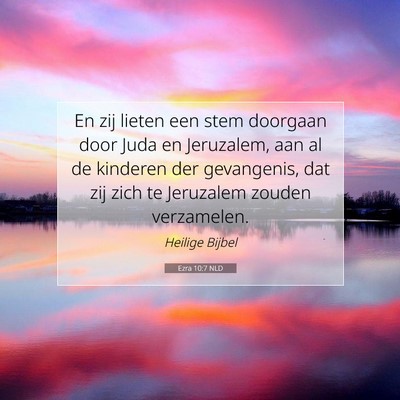 Picture 07 - Ezra 10:7 NLD - En zij lieten een stem doorgaan door Juda en - Bible Verse Picture