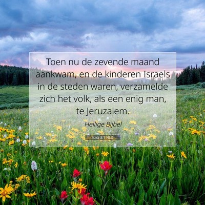 Picture 07 - Ezra 3:1 NLD - Toen nu de zevende maand aankwam, en de kinderen - Bible Verse Picture