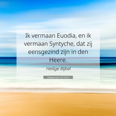 Picture 07 - Filippenzen 4:2 NLD - Ik vermaan Euodia, en ik vermaan Syntyche, dat - Bible Verse Picture