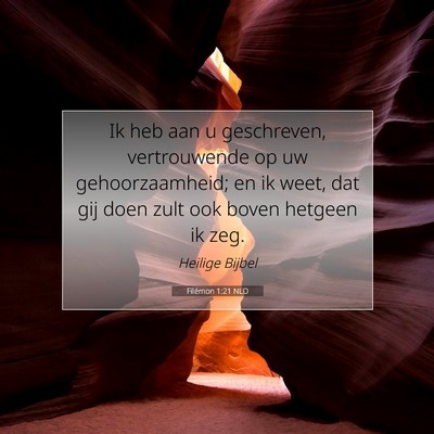 Picture 07 - Filémon 1:21 NLD - Ik heb aan u geschreven, vertrouwende op uw - Bible Verse Picture