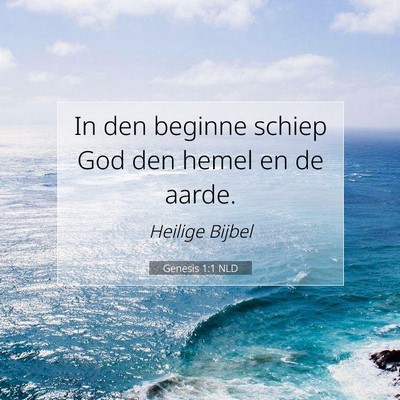 Picture 07 - Genesis 1:1 NLD - In den beginne schiep God den hemel en de - Bible Verse Picture