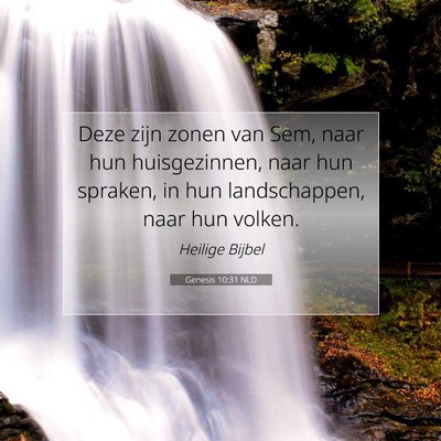 Picture 07 - Genesis 10:31 NLD - Deze zijn zonen van Sem, naar hun huisgezinnen, - Bible Verse Picture
