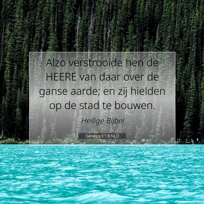 Picture 07 - Genesis 11:8 NLD - Alzo verstrooide hen de HEERE van daar over de - Bible Verse Picture