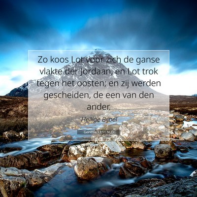 Picture 07 - Genesis 13:11 NLD - Zo koos Lot voor zich de ganse vlakte der - Bible Verse Picture