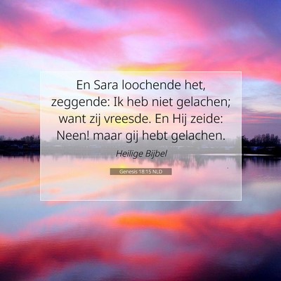 Picture 07 - Genesis 18:15 NLD - En Sara loochende het, zeggende: Ik heb niet - Bible Verse Picture