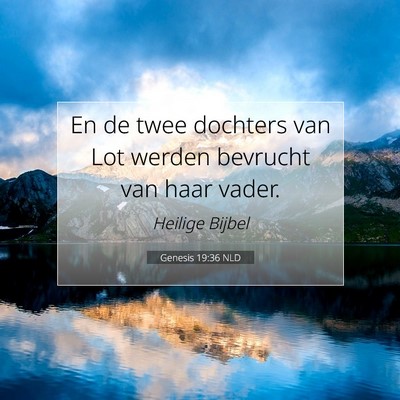Picture 07 - Genesis 19:36 NLD - En de twee dochters van Lot werden bevrucht van - Bible Verse Picture